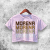 Morena Girl Crop Top Morena Girl Shirt Aesthetic Y2K Shirt - WorldWideShirt