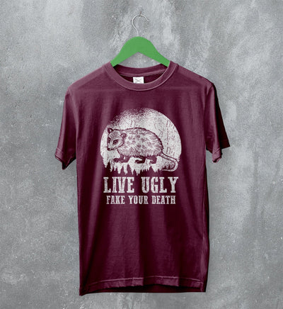 Opossum T-Shirt Live Ugly Shirt Fake Your Death Possum Lover - WorldWideShirt