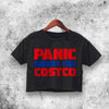 Panic At The Costco Crop Top Panic At The Costco Shirt Aesthetic Y2K Shirt - WorldWideShirt