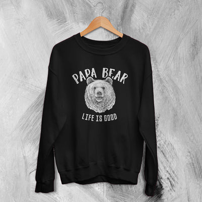 Papa Bear Sweatshirt Life is Good Sweater Animal Lover Gift For Dad - WorldWideShirt