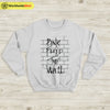 Pink Floyd The Walls Sweatshirt Pink Floyd Shirt Music Shirt - WorldWideShirt