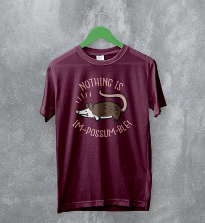 Possum T-Shirt Nothing is Impossumble Shirt Impossible Gift - WorldWideShirt