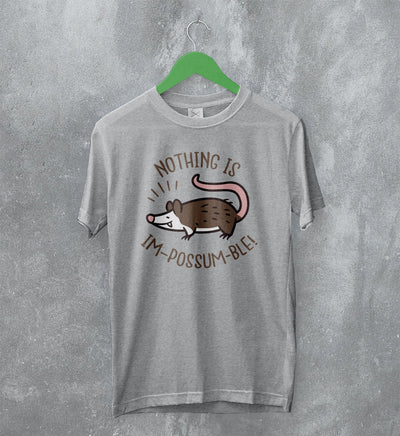 Possum T-Shirt Nothing is Impossumble Shirt Impossible Gift - WorldWideShirt