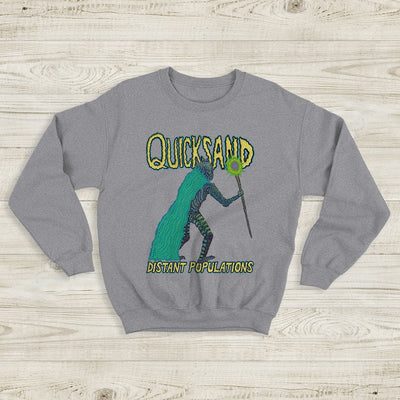 Quicksand Band Distant Populations Sweatshirt Quicksand Band Shirt - WorldWideShirt