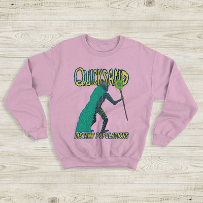 Quicksand Band Distant Populations Sweatshirt Quicksand Band Shirt - WorldWideShirt