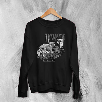 Raccoon Sweatshirt I am Beautiful Sweater Funny Girly Animal Lover Gift - WorldWideShirt