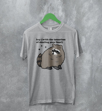 Raccoon T-Shirt Hey Stealing Your Food Shirt Funny Joke Tee - WorldWideShirt