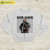 Rod Wave Sweatshirt Rod Wave Graphic Sweater Rod Wave Merch - WorldWideShirt