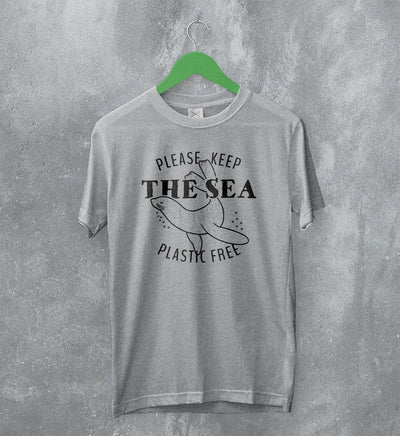 Sea Lover T-Shirt Please Keep The Sea Plastic Free Shirt Wildlife Gift - WorldWideShirt