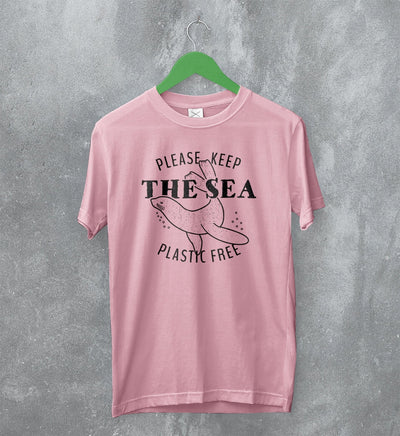 Sea Lover T-Shirt Please Keep The Sea Plastic Free Shirt Wildlife Gift - WorldWideShirt