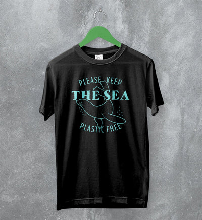 Sea Lover T-Shirt Please Keep The Sea Plastic Free Shirt Wildlife Gift - WorldWideShirt