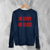Sexyy Red In Sexyy We Trust Sweatshirt Album Sexyy Red Shirt Rap Music Crewneck - Navy Blue - WorldWideShirt