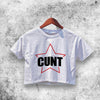 Star Cunt Crop Top Star Cunt Shirt Aesthetic Y2K Shirt - WorldWideShirt