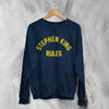 Stephen King Rules Sweatshirt Movie Stephen King Shirt Film Quote Crewneck - Navy Blue - WorldWideShirt