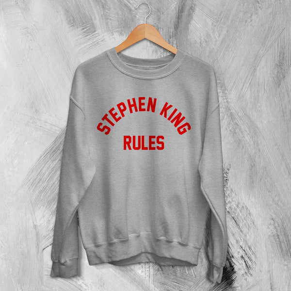 Stephen King Rules Sweatshirt Movie Stephen King Shirt Film Quote Crewneck - Sport Grey - WorldWideShirt