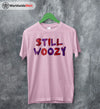 Still Woozy Graphic Logo T Shirt Still Woozy Shirt Music Shirt - WorldWideShirt