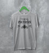 Tequila Patron T-Shirt Tequila Shirt Tequila Beer Apparel - WorldWideShirt