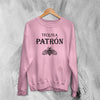 Tequila Sweatshirt Tequila Patron Sweater Tequila Beer Merch - WorldWideShirt