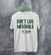 The 1975 Merch Dont Like Menthols Matty Healy T Shirt The 1975 Shirt - WorldWideShirt