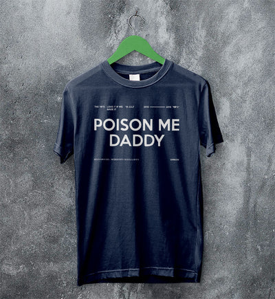 The 1975 Merch Poison Me Daddy 2019 MFC T Shirt The 1975 Shirt - WorldWideShirt