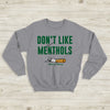 The 1975 Sweatshirt Don't Like Menthols Matty Healy Crewneck The 1975 Shirt - WorldWideShirt