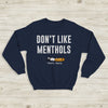 The 1975 Sweatshirt Don't Like Menthols Matty Healy Crewneck The 1975 Shirt - WorldWideShirt