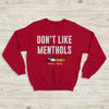 The 1975 Sweatshirt Don't Like Menthols Matty Healy Crewneck The 1975 Shirt - WorldWideShirt