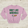 The 1975 Sweatshirt Don't Like Menthols Matty Healy Crewneck The 1975 Shirt - WorldWideShirt