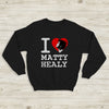 The 1975 Sweatshirt I Heart Matty Healy Sweatshirt The 1975 Merch - WorldWideShirt