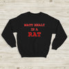 The 1975 Sweatshirt Matty Healy Is A Rat Sweatshirt The 1975 Merch - WorldWideShirt