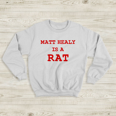 The 1975 Sweatshirt Matty Healy Is A Rat Sweatshirt The 1975 Merch - WorldWideShirt