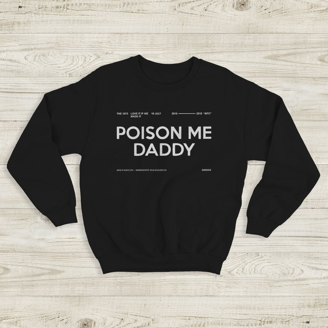 The 1975 Sweatshirt Poison Me Daddy 2019 MFC Crewneck The 1975