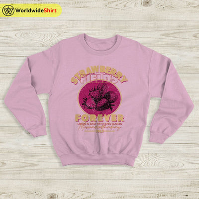 The Beatles Strawberry Fields Forever Sweatshirt The Beatles Shirt Rock Band Shirt - WorldWideShirt