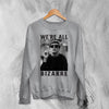 The Breakfast Club Sweatshirt We're All Bizarre Crewneck Emilio Estevez Movie Shirt - Sport Grey - WorldWideShirt