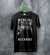 The Breakfast Club T-Shirt We're All Bizarre Shirt Emilio Estevez Movie Merch - Black - WorldWideShirt