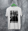 The Breakfast Club T-Shirt We're All Bizarre Shirt Emilio Estevez Movie Merch - White - WorldWideShirt