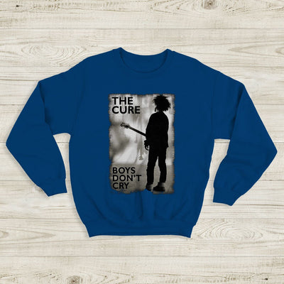 The Cure Boys Don't Cry Sweatshirt The Cure Shirt Music Shirt - WorldWideShirt