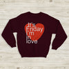 The Cure It's Friday I'm In Love Sweatshirt The Cure Shirt Music Shirt - WorldWideShirt