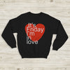 The Cure It's Friday I'm In Love Sweatshirt The Cure Shirt Music Shirt - WorldWideShirt