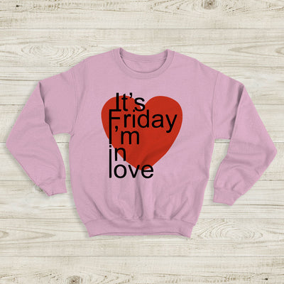 The Cure It's Friday I'm In Love Sweatshirt The Cure Shirt Music Shirt - WorldWideShirt