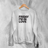 The Cure Sweatshirt Friday I'm In Love Sweater Goth Rock Band Music Merch - WorldWideShirt