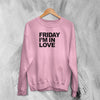 The Cure Sweatshirt Friday I'm In Love Sweater Goth Rock Band Music Merch - WorldWideShirt