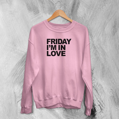 The Cure Sweatshirt Friday I'm In Love Sweater Goth Rock Band Music Merch - WorldWideShirt