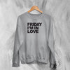 The Cure Sweatshirt Friday I'm In Love Sweater Goth Rock Band Music Merch - WorldWideShirt