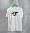 The Cure T-Shirt Friday I'm In Love Shirt Goth Rock Band Music Merch - WorldWideShirt