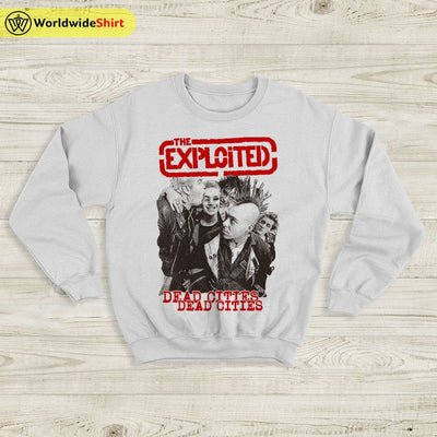 The Exploited Dead Cities Sweatshirt The Exploited Shirt Music Shirt - WorldWideShirt