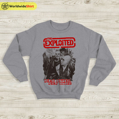 The Exploited Dead Cities Sweatshirt The Exploited Shirt Music Shirt - WorldWideShirt