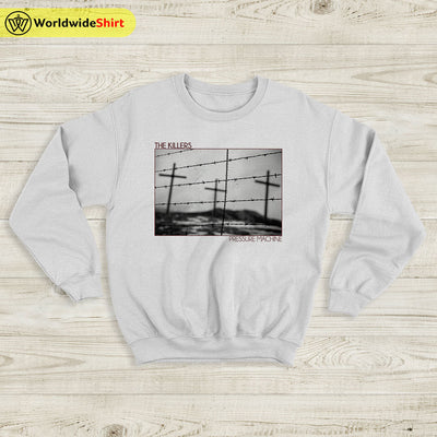 The Killers Pressure Machine Sweatshirt The Killers Shirt Band Shirt - WorldWideShirt