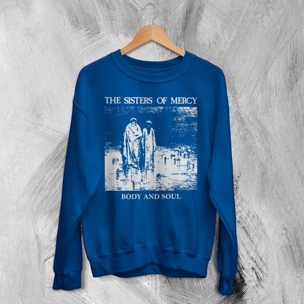 The Sisters of Mercy Sweatshirt Body And Soul Sisters of Mercy Shirt Rock Punk Crewneck - Royal Blue - WorldWideShirt