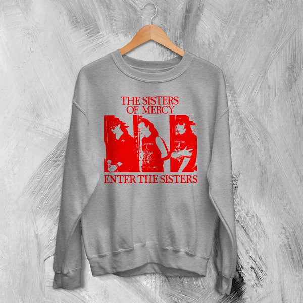 The Sisters of Mercy Sweatshirt Gothic Enter The Sisters Shirt Punk Rock Crewneck - Sport Grey - WorldWideShirt